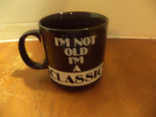 I,m Not Old I,m A Classic Coffee Mug